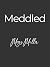 Meddled: (The Mended Series...