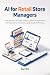 AI for Retail Store Manager...