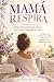 MAMA RESPIRA