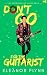 Don't Go for the Guitarist:...