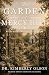 The Garden at Mercy Hill: A...