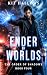 Ender of Worlds (The Order ...