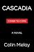 Cascadia: A Novel