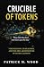 Crucible of Tokens