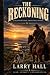 The Reckoning: A Caleb Whit...
