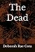 The Dead: Book 5 of The Dante Chronicles
