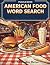 AMERICAN FOOD WORD SEARCH: ...
