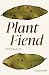 Plant Fiend by Peter Butler