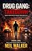 Drug Gang: Takedown