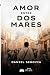 AMOR ENTRE DOS MARES: Una historia de amor, memoria y supervivencia en el Alicante de 1938. (Spanish Edition)