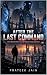 AFTER THE LAST COMMAND: The...
