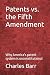 Patents vs. the Fifth Amend...