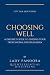 Choosing Well by Lady Pandora