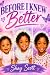 Before I Knew Better