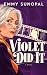 Violet Did It