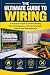 THE ULTIMATE GUIDE TO WIRIN...