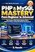 PHP & MYSQL MASTERY: From B...