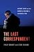 The Last Correspondent: Ant...