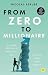 From Zero to Millionaire: A...