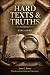 Hard texts & truths: Explained