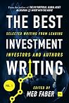The Best Investment Writing, Volume 1: Selected writing from leading investors and authors