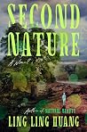 Second Nature by Ling Ling Huang Second Nature by Ling Ling Huang