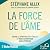 La Force de l'âme