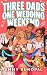 Three Dads, One Wedding Wee...