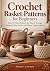 Crochet Basket Patterns for...