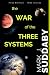 The War of the Three System...