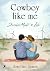 Cowboy like me - Zwischen Macht & Liebe by Josefine James Cowboy like me - Zwischen Macht & Liebe by Josefine James
