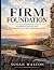 Firm Foundation by Susan Walton