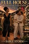 Full House: A BWWM Wedding Menage Romance with Cuckquean Watching and an Open-Door Ending (Only Straight Girl at the Gay Hostel Book 3)