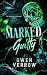 Marked Guilty: A Masked Vigilante Dark Romance Standalone (The Masked Judgment Book 1)