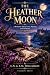 THE HEATHER MOON: A Romanti...