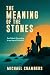 The Meaning of the Stones: ...