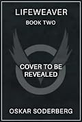 Lifeweaver 2: A LitRPG Adventure