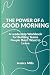 The Power of a Good Morning...