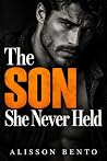The Son She Never...