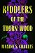 Riddlers of the Thorn Wood by Maxine S. Charles