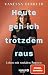 Heute geh ich trotzdem raus: Leben mit sozialen Ängsten | Mit konkreten Notfall-Strategien von vaneschko_ (German Edition)