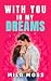 With You In My Dreams by Mila Moss