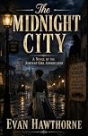 THE MIDNIGHT CITY...