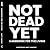 Not Dead Yet by Matthew Vincent