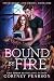 Bound By Fire (Fated Bonds ...