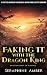 Faking It with the Dragon K...