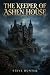 The keeper of Ashen House: ...