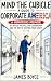 Mind the Cubicle: A Guide t...