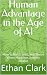 Human Advantage in the Age ...