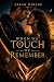 When We Touch, We Remember